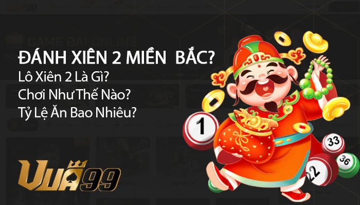 Đánh xiên 2 miền bắc ăn bao nhiêu? Cập nhật thưởng mới nhất