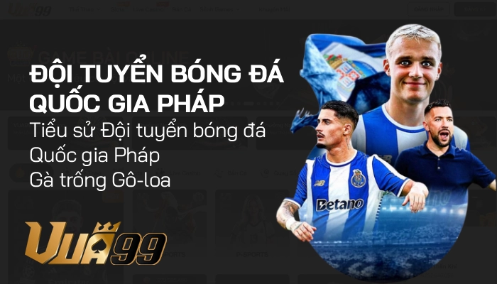 Đội tuyển Pháp: Từ Platini đến Mbappé, di sản huy hoàng của bóng đá châu Âu